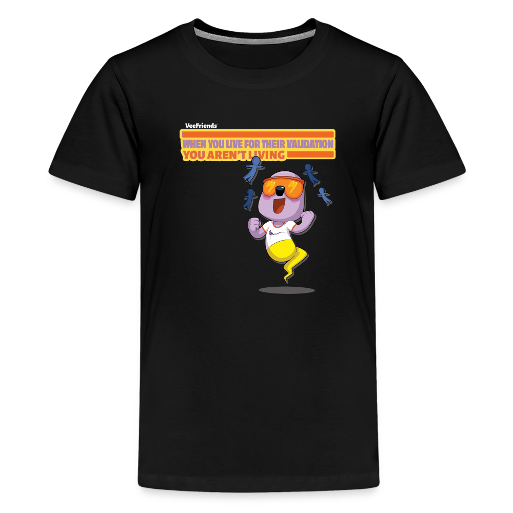 When You Live For Their Validation You Aren’t Living Character Comfort Kids Tee - black