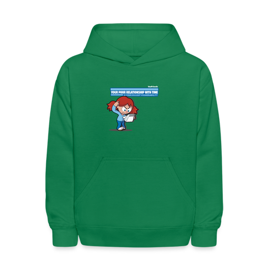 Your Poor Relationship With Time Is Your Biggest Vulnerability Character Comfort Kids Hoodie - kelly green