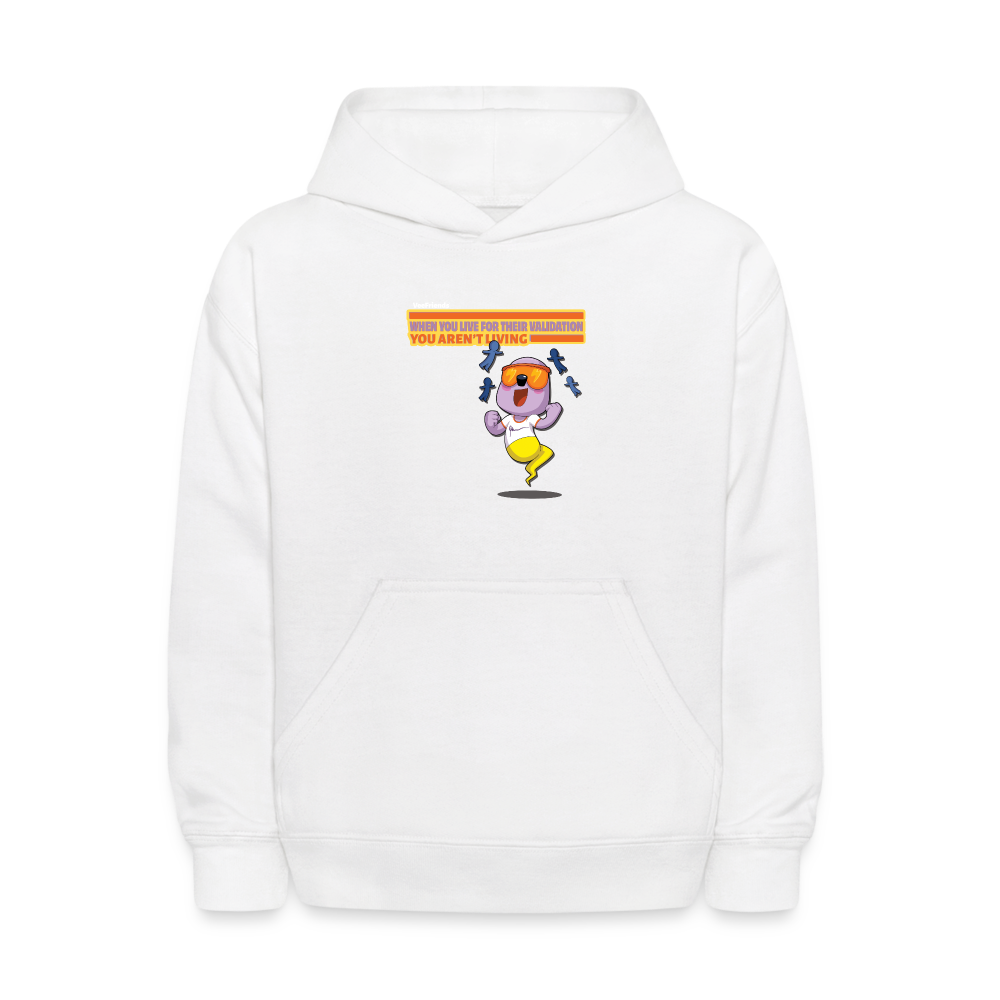 When You Live For Their Validation You Aren’t Living Character Comfort Kids Hoodie - white