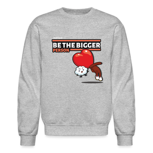 Be The Bigger Person Character Comfort Adult Crewneck Sweatshirt - heather gray