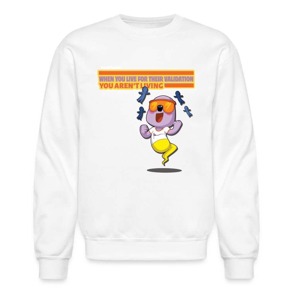 
            
                Load image into Gallery viewer, When You Live For Their Validation You Aren’t Living Character Comfort Adult Crewneck Sweatshirt - white
            
        
