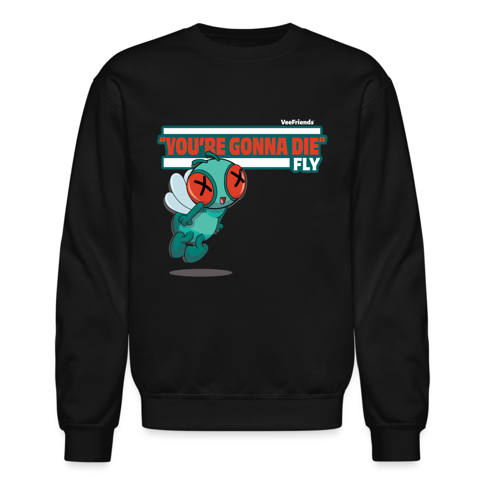
            
                Load image into Gallery viewer, &amp;quot;You’re Gonna Die&amp;quot; Fly Character Comfort Adult Crewneck Sweatshirt - black
            
        